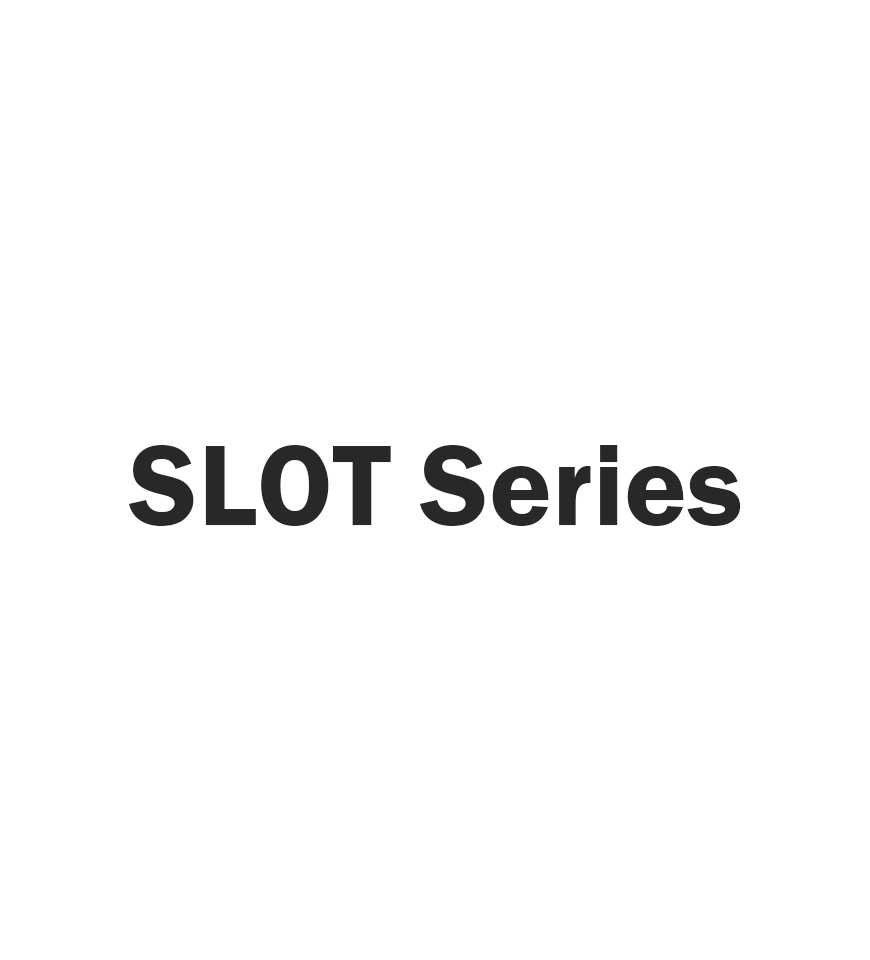 SLOT Series